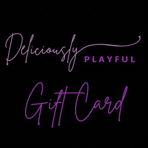 Deliciously Playful Gift Card - DeliciouslyPlayful